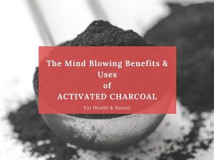 Activated Charcoal Benefits And Uses For Health Beauty