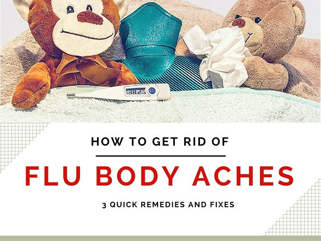 How To Get Rid Of Body Aches From The Flu Naturally 