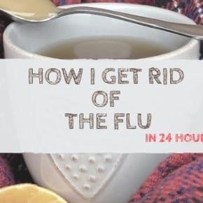 get rid of the flu and cold in 24 hours